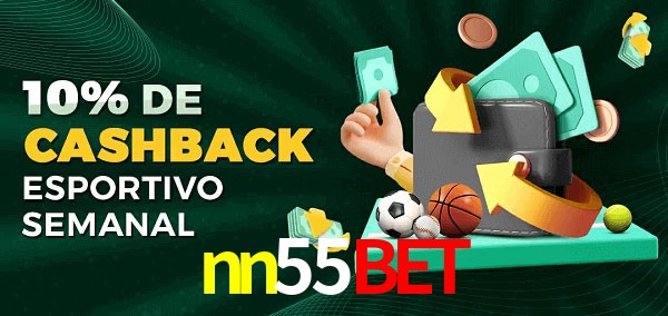 10% de bônus de cashback na nn55bet